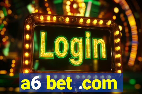 a6 bet .com